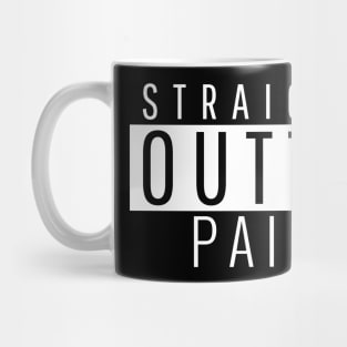 Straight Outta Pain Mug